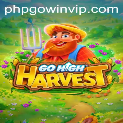 Explore the Exciting World of GoHighHarvest